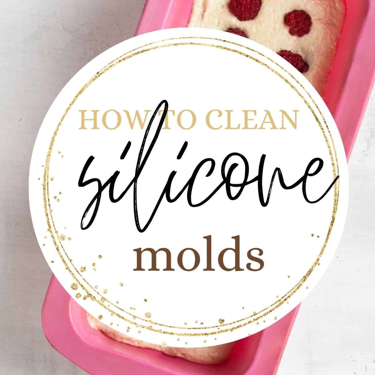 Cake batter in a silicone mold with text overlay: How to clean silicone molds.
