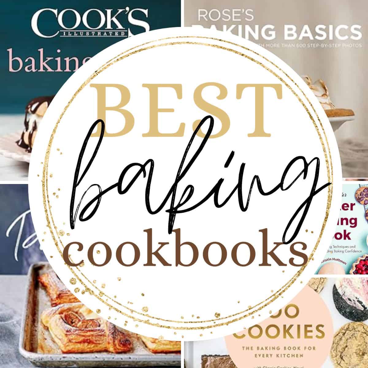Collage of cookbooks covers with text overlay: Best baking cookbooks.