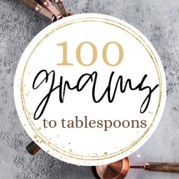 Baking ingredients with text overlay: 100 grams to tablespoons.