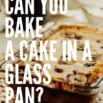 Cake baked in a glass dish: Pin with text.