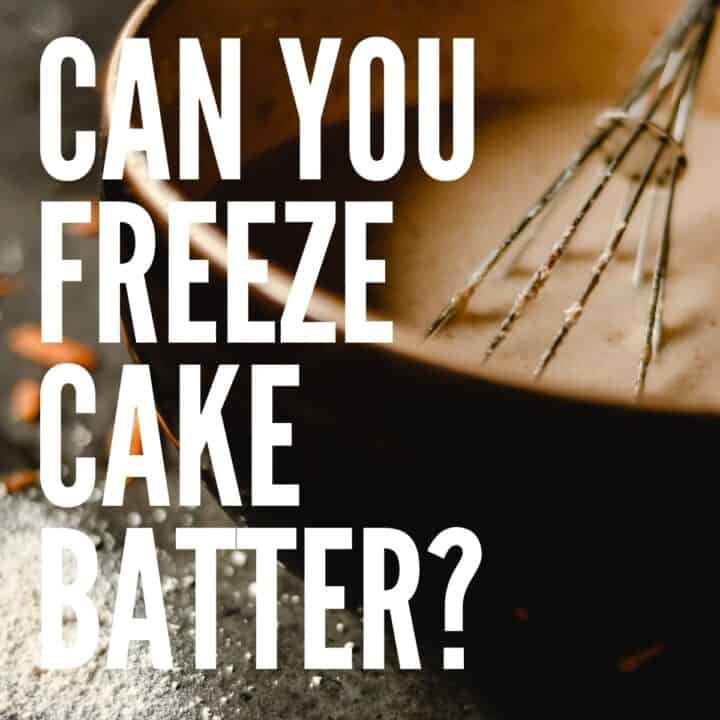 Can You Freeze Cake Batter? Baking Like a Chef