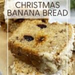 Sliced Christmas banana bread on a serving board: Pin with text.