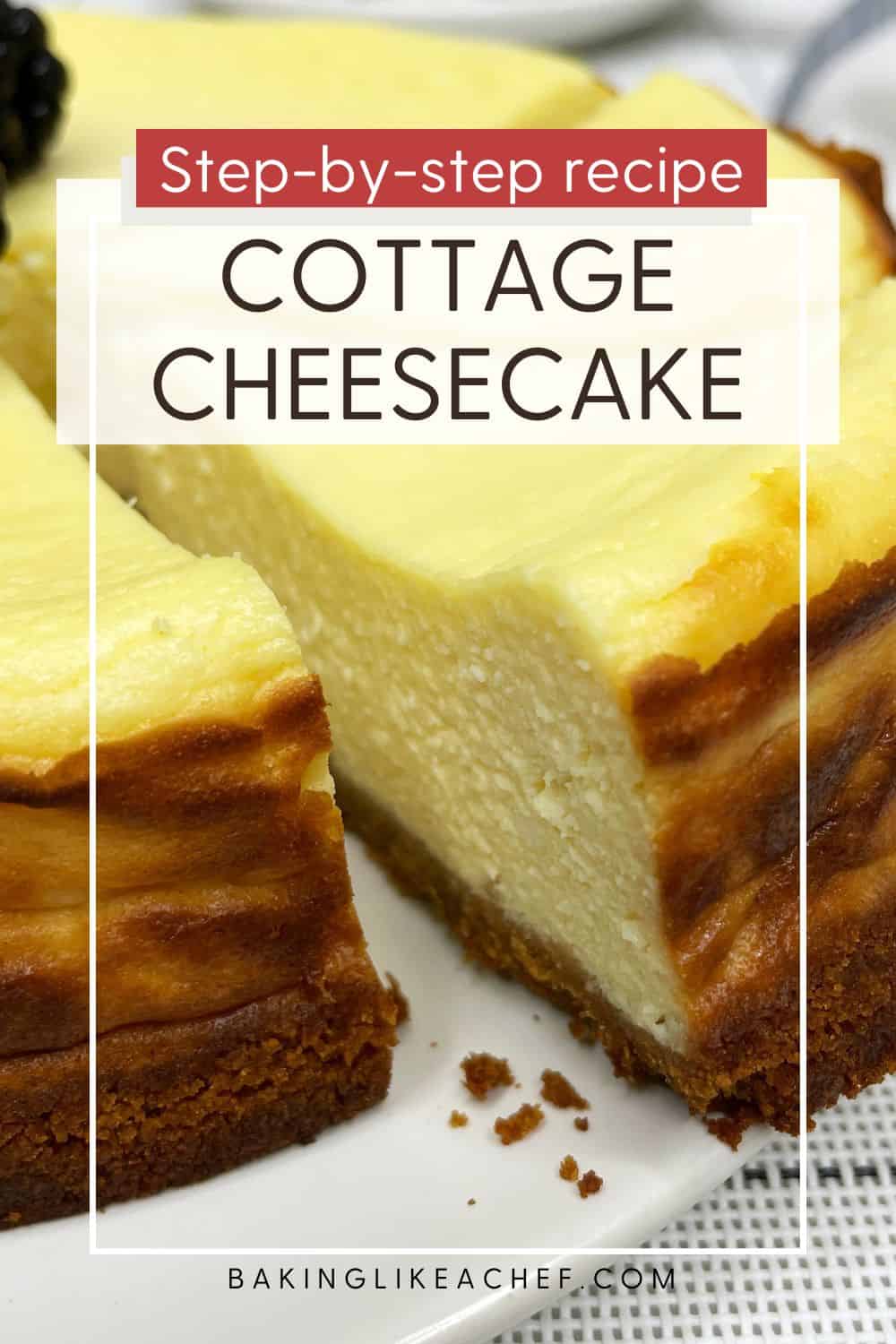 Easy Cottage Cheese Cheesecake – Baking Like a Chef