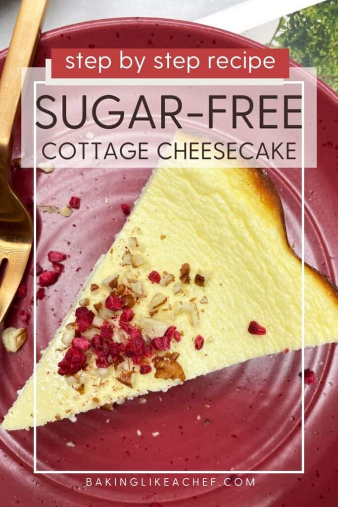 A slice of sugar-free cottage cheesecake on a dessert plate; Overhead view; Pin with text