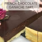 French ganache tart with a sliced piece: Pin with text.