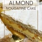 Sliced nougatine cake featuring two dacquoise disks, buttercream, and almond nougatine: Pin with text