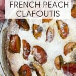 Baked peach clafoutis in a baking dish: Pin with text.
