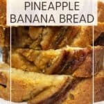 Pineapple banana bread, four slices on a white dessert plate: Pin with text.