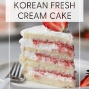 A single slice of Korean fresh cream cake on a white dessert plate: Pin with text.